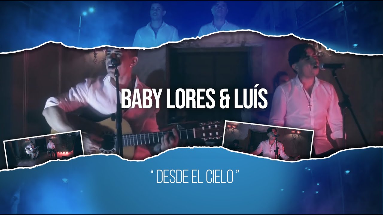 Baby Lores & Luís - Desde El Cielo