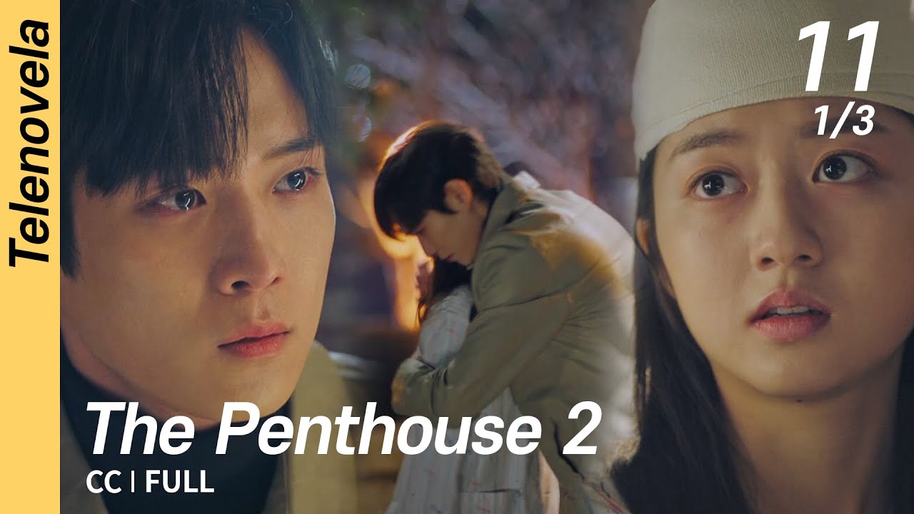 [CC/FULL] The Penthouse 2 EP11 (1/3) | 펜트하우스 2