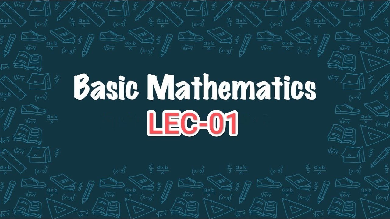 #  बेसिक गणित  LEC-01     गणित में कमजोर छात्रों के लिए संजीवनी