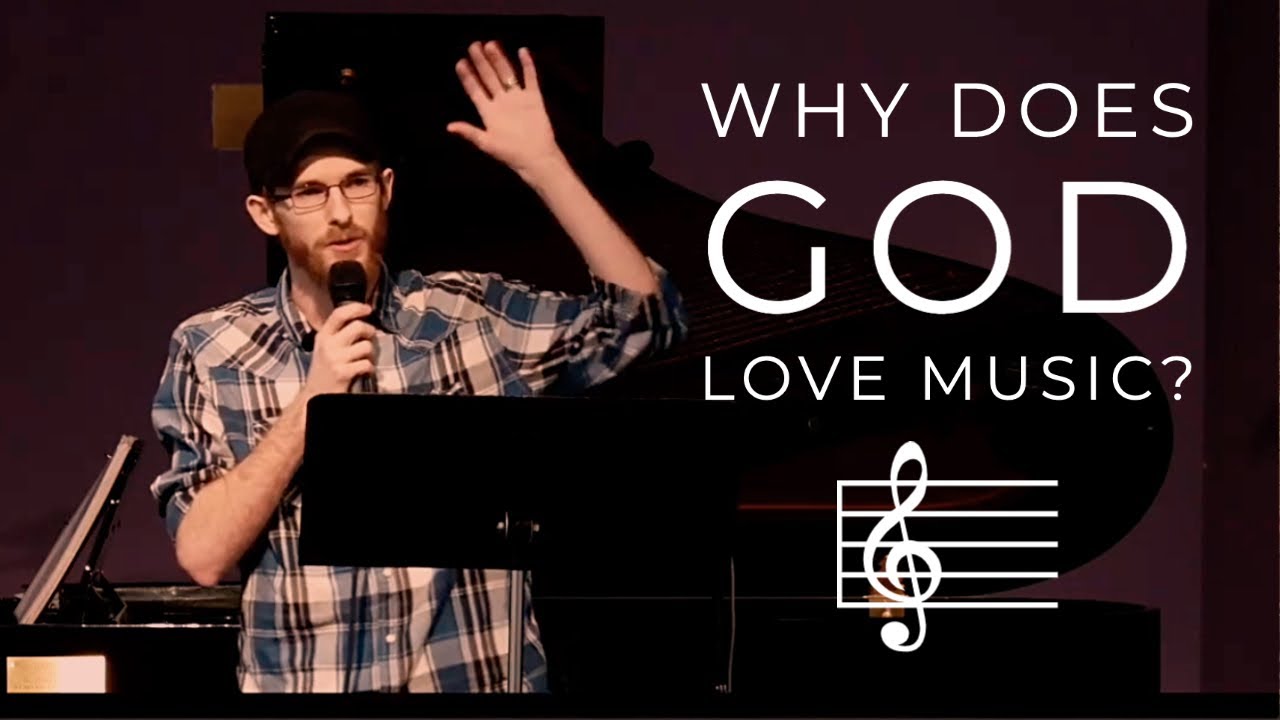 Why Does God Love Music? - David Wilber