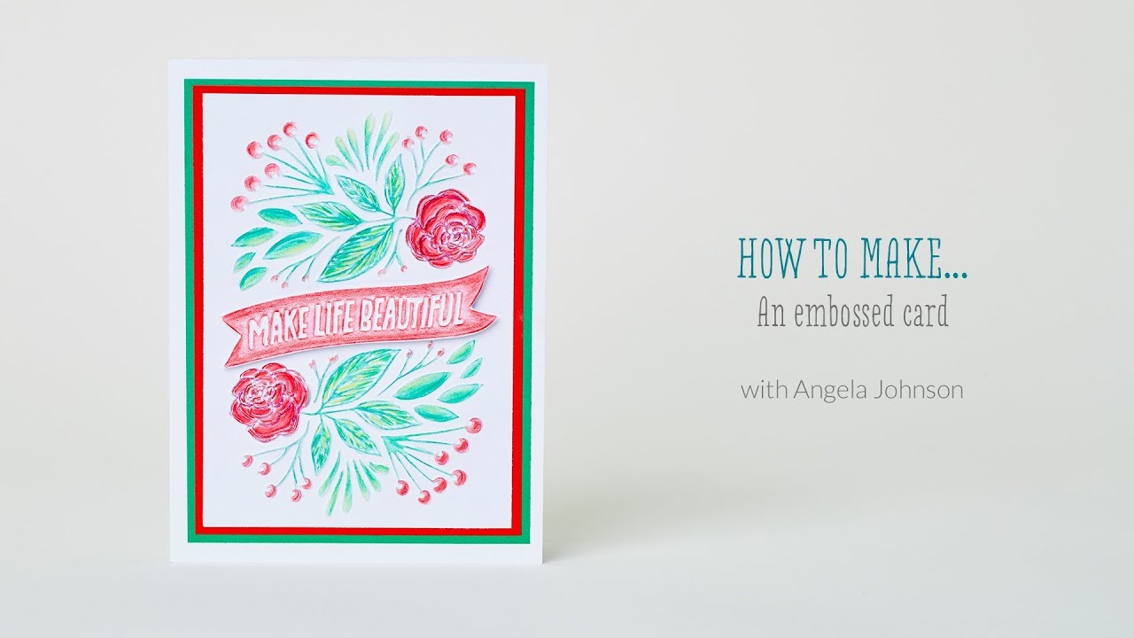 How to make an embossed card with Angela Johnson