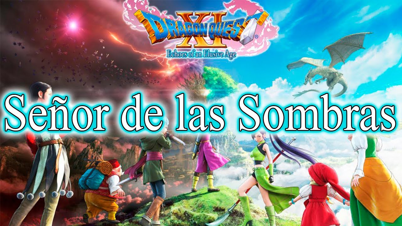 Dragon Quest XI: Echoes of an Elusive Age - Parte 90: SEÑOR DE LAS SOMBRAS
