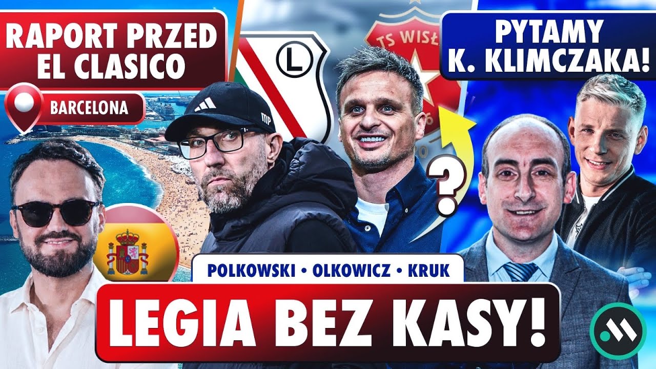 LEGIA BEZ KASY! WISŁA I WIECZYSTA PRZED REWOLUCJĄ? PRZYSZŁOŚĆ FREDERIKSENA. EL CLASICO NADCHODZI!