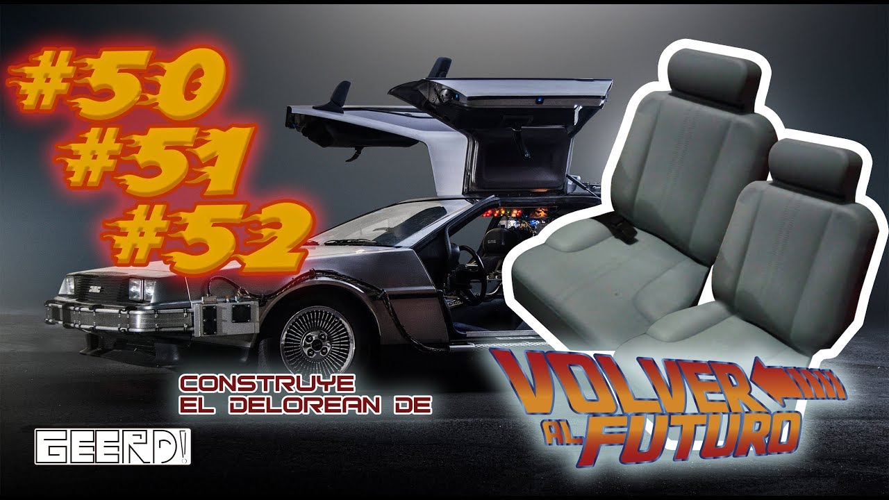 Construye tu Delorean de Volver al Futuro -No.50, 51 y 52 Asientos - GEERD!