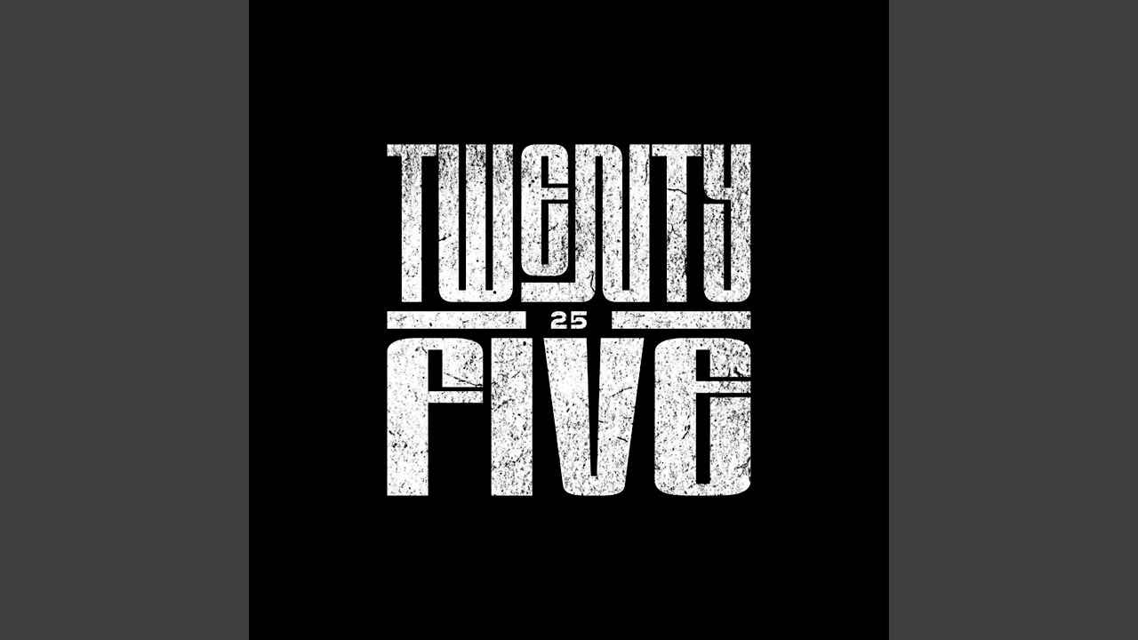 Twenty Five