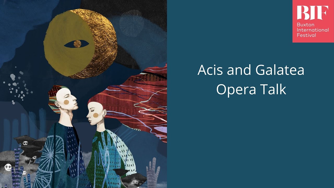 Acis and Galatea Opera Talk