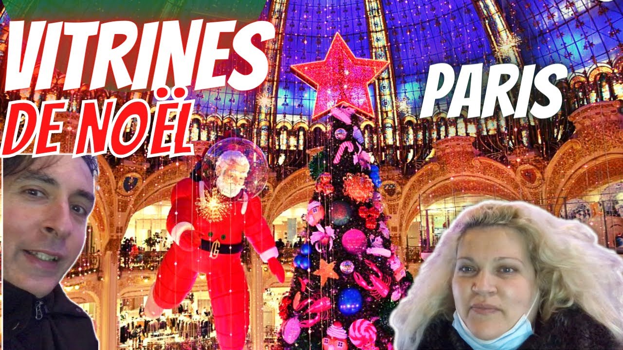 SUPERBES VITRINES de NOËL PARIS : Galeries Lafayette, Printemps...PARIS CHRISTMAS WINDOWS 2021
