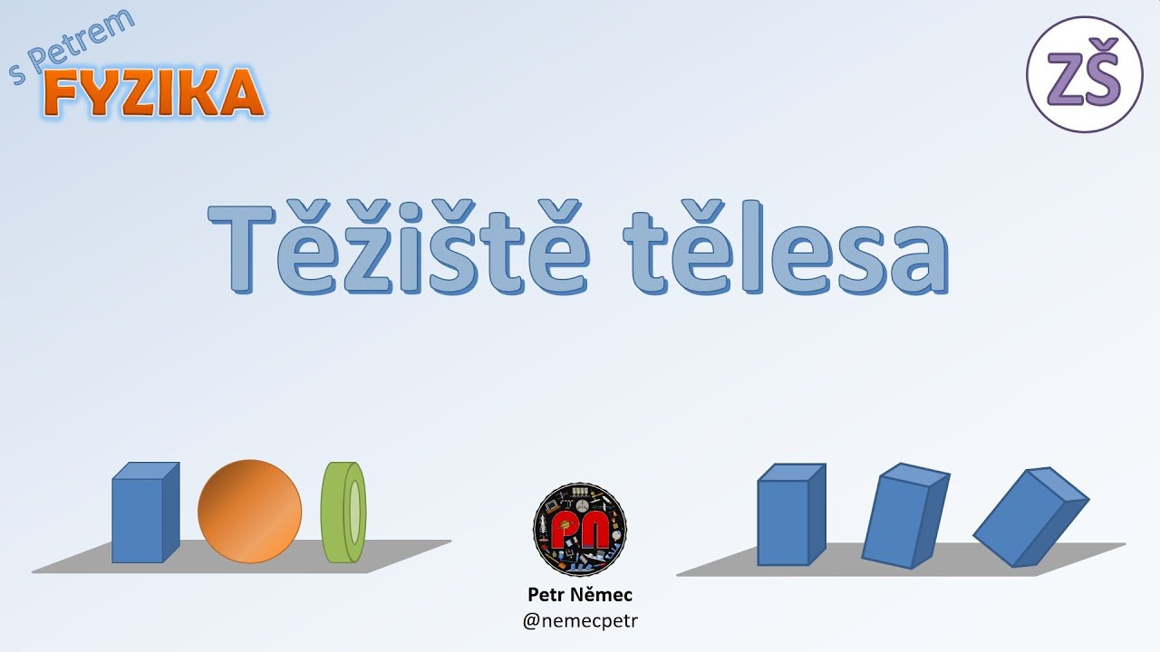 Těži&scaron;tě tělesa - Fyzika 7 Z&Scaron;