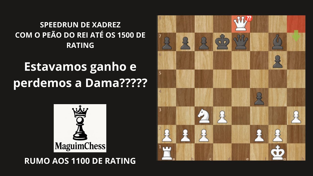 SPEEDRUN COM O PEÃO DO REI: Deixamos a Dama presa, e essa foi a partida mais triste!! Partida nº 27