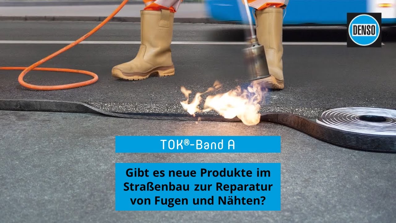 DENSO TOK®-Band A - Gibt es neue Produkte im Straßenbau zur Reparatur von Fugen und Nähten?