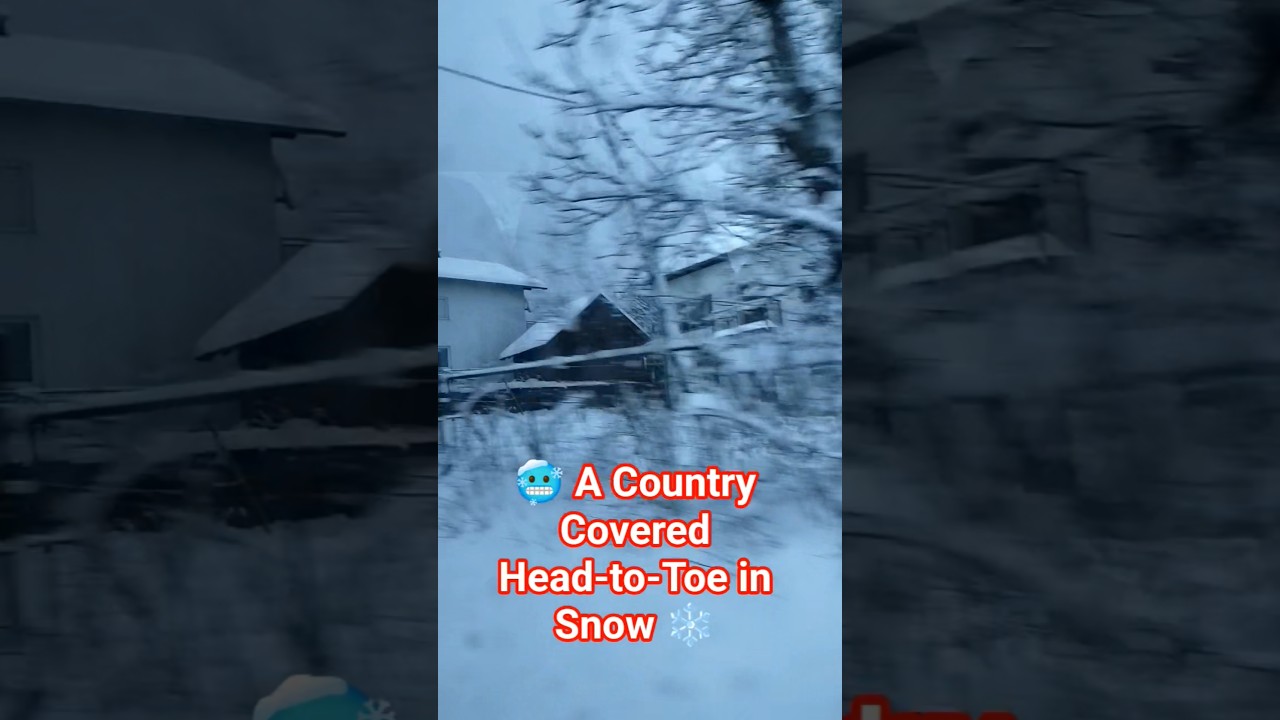 🥶 A Country Covered Head-to-Toe in Snow ❄️