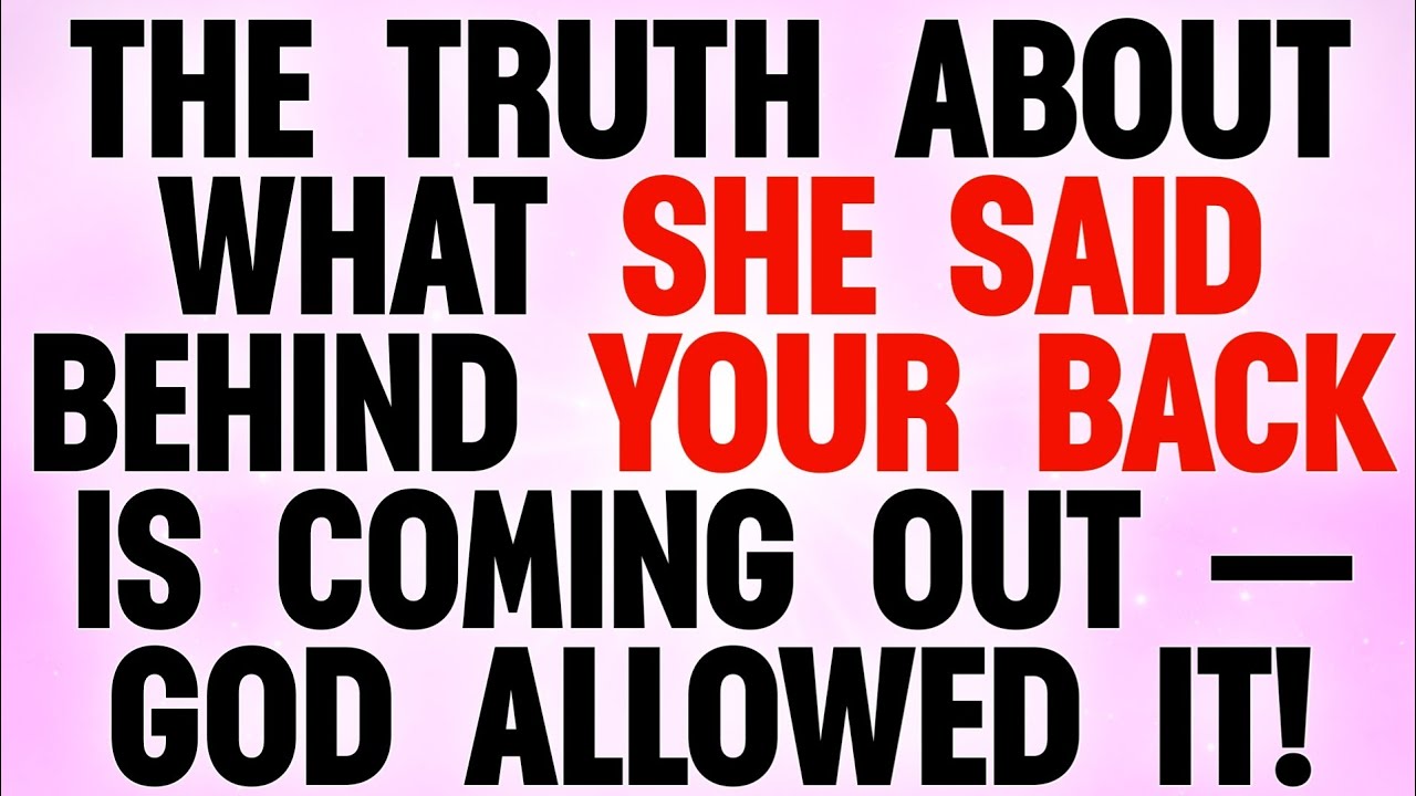 😱 THE TRUTH ABOUT WHAT SHE SAID BEHIND YOUR BACK IS COMING OUT — GOD ALLOWED IT!
