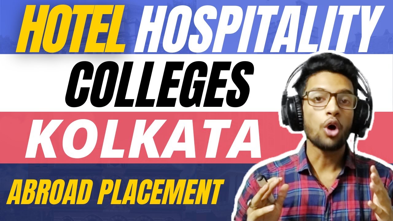 Best Hotel Management Colleges in Kolkata | Best Hospitality Management Colleges in Kolkata