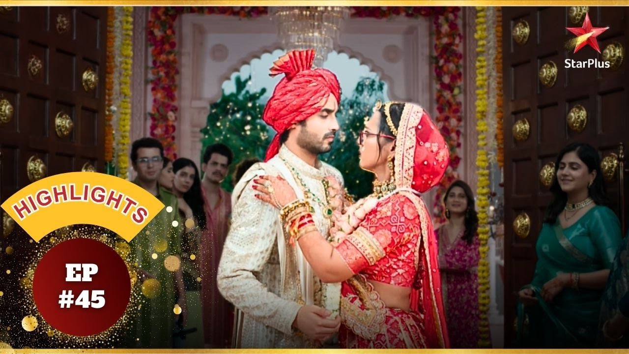 Katha का गृहप्रवेश! | Ep.45 | Highlights | Kabhi Neem Neem Kabhi Shahad Shahad | Mon-Sun | 8PM