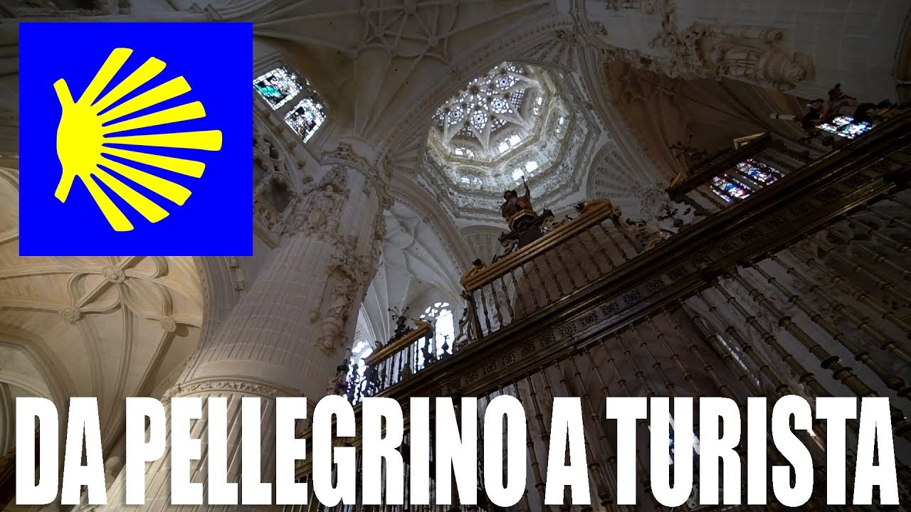 12 - Da Pellegrino A Turista - Cammino Di santiago - Burgos