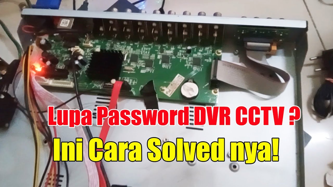 Cara Reset Dvr CCTV Lupa Password