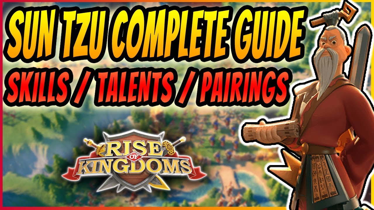 SUN TZU COMPLETE COMMANDERS GUIDE | THE MOST POWERFUL EPIC  COMMANDER IN RISE OF KINGDOMS 2020