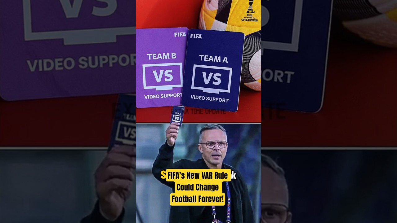 FIFA&rsquo;s New VAR Rule Could Change Football Forever!