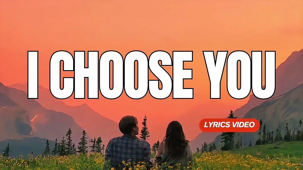 I Choose You (Every Single Time) | Romantic Love Ballad | Official Lyrics Video