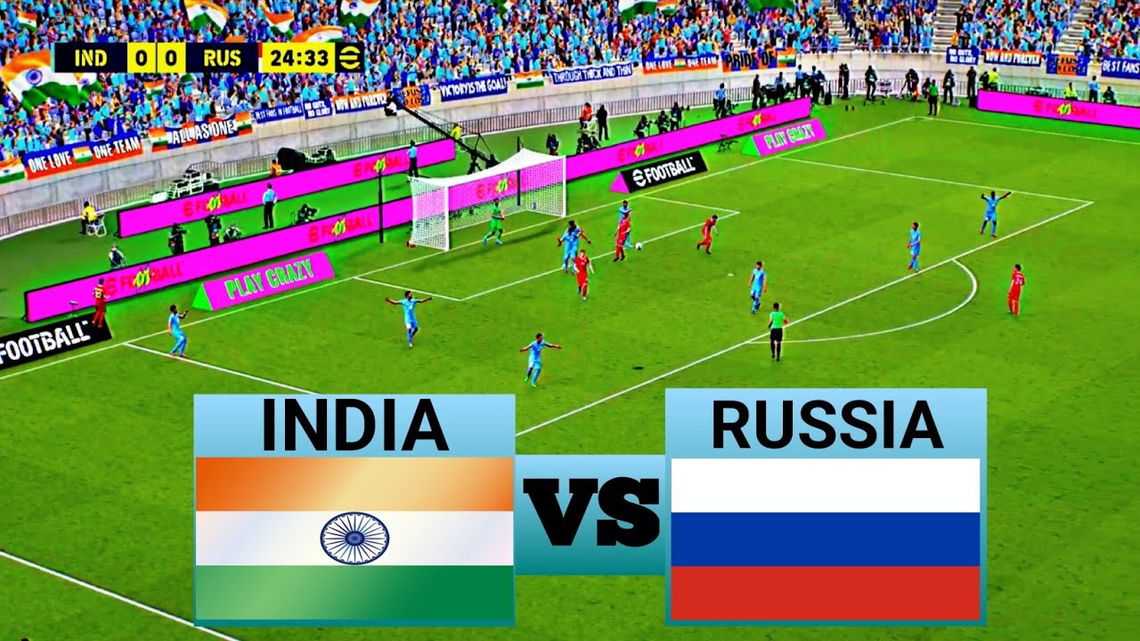 INDIA vs RUSSIA | 🇮🇳 इंडिया बनाम रूस 🇷🇺 | International Football Match | efootball 4k Gameplay