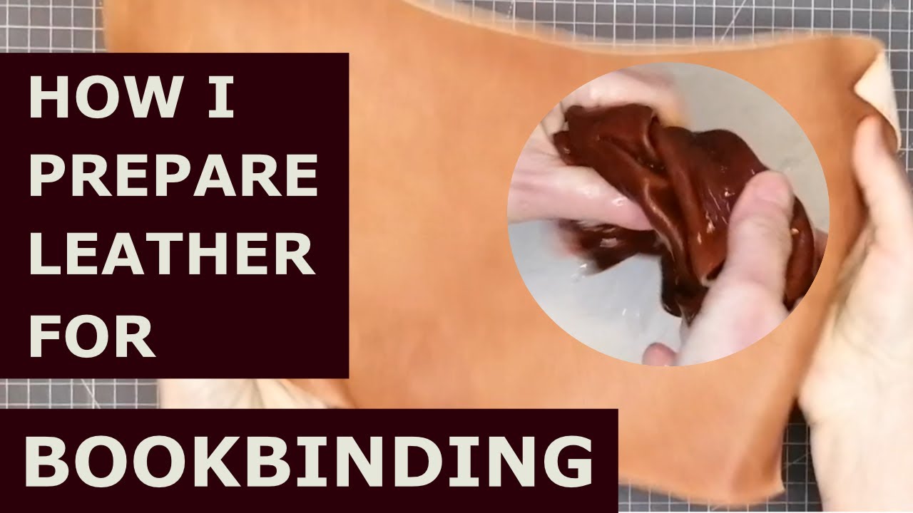 How I Prepare Leather for Bookbinding