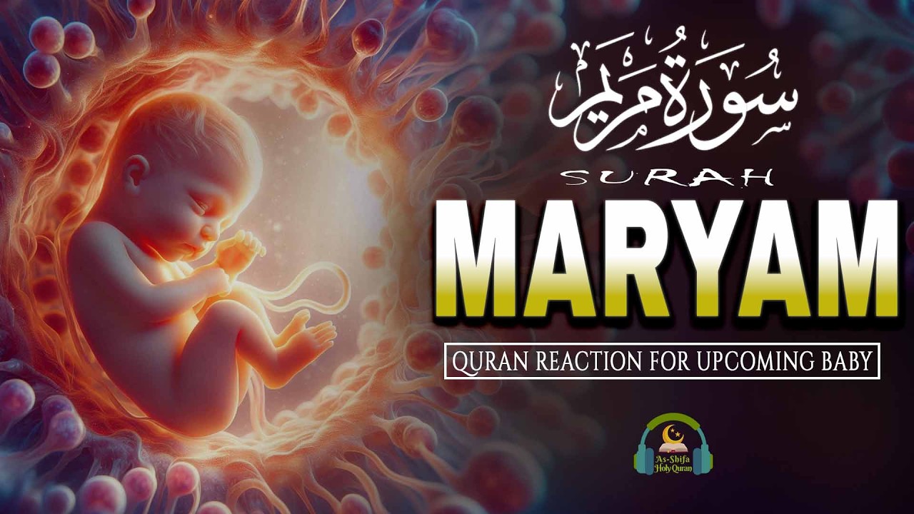 Surah Maryam (سورة مريم) | Quran for Pregnancy | Pregnant Mothers Must Listen | #surahmaryam
