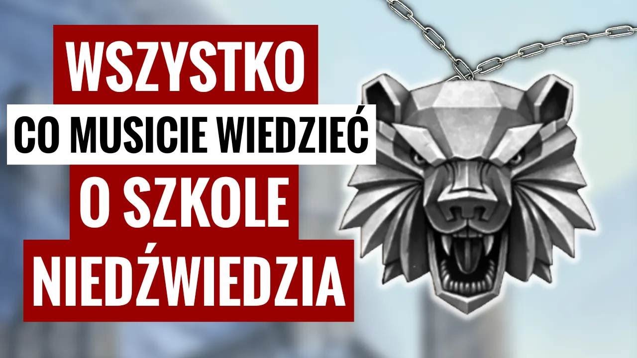 WIEDŹMIŃSKA SZKOŁA CECHU NIEDŹWIEDZIA - WSZYSTKO CO MUSISZ WIEDZIEĆ