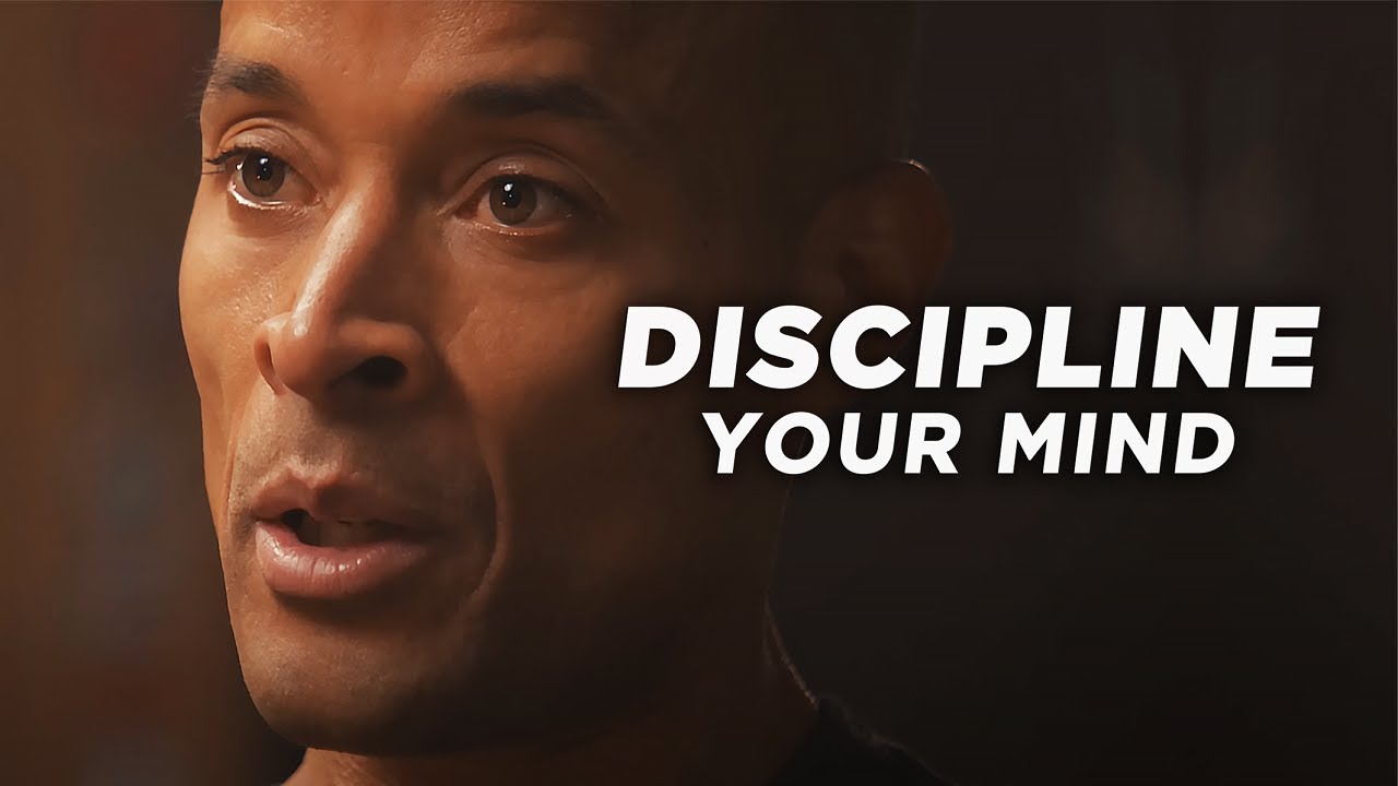 Discipline Your Mind - David Goggins Motivational Speech