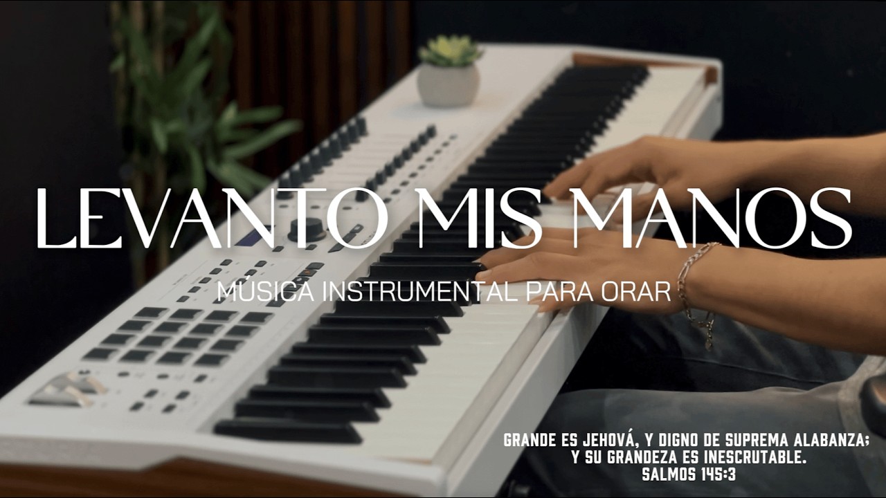 1 HORA - INSTRUMENTAL PARA ORAR 🙏🏻 FONDO MUSICAL - LEVANTO MIS MANOS