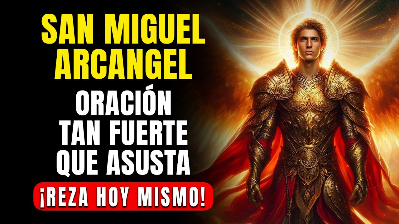 ORACIÓN PODEROSA a SAN MIGUEL ARCÁNGEL 🛡️ para Cortar Toda Envidia y Negatividad 🙏