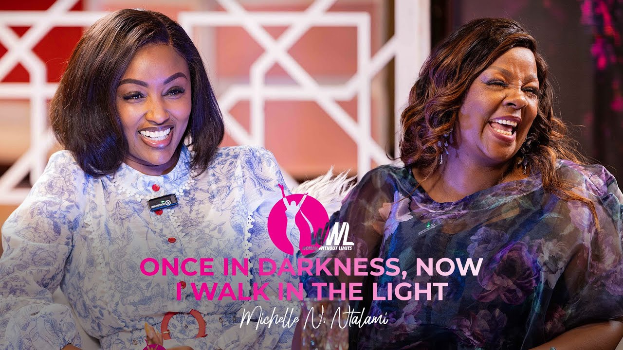 Once In Darkness, Now I walk In The Light - Michelle N. Ntalami (Woman Without Limits)