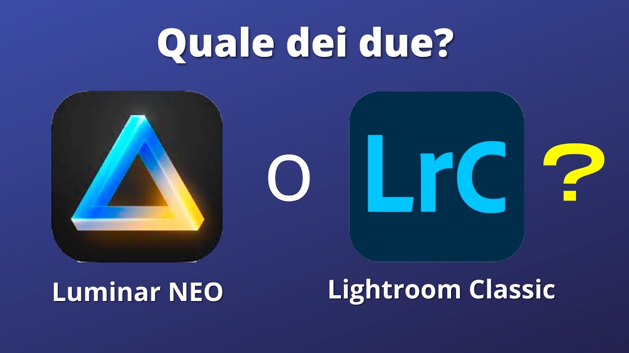 Luminar Neo o Lightroom Classic? Quale dei due?