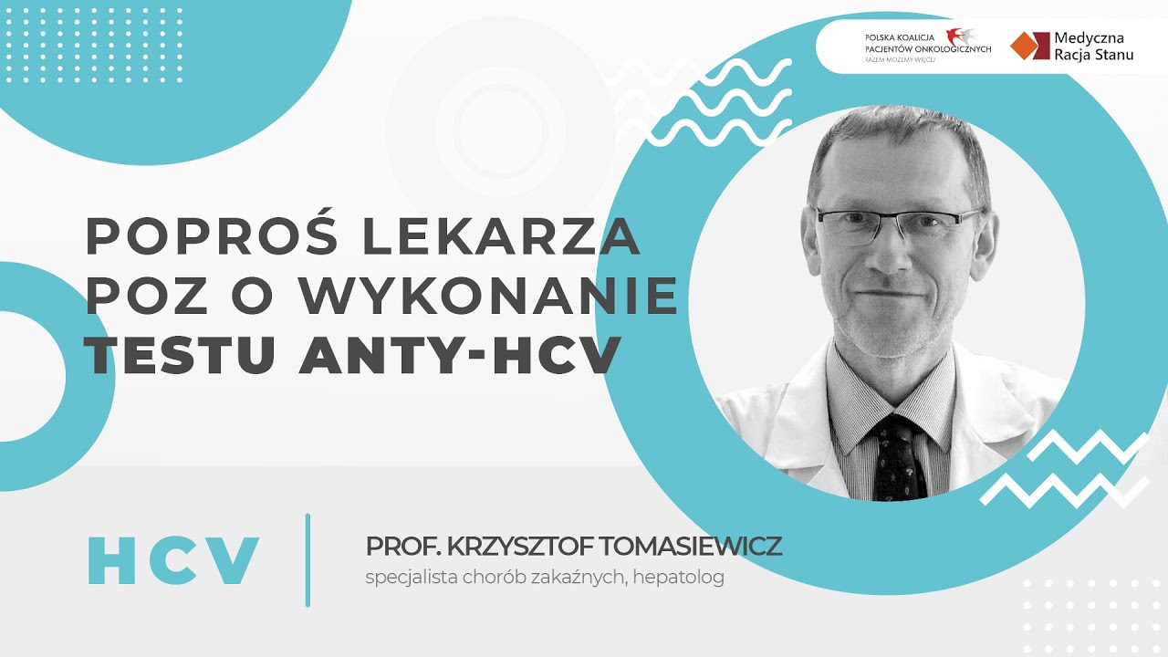 POPROŚ LEKARZA POZ O WYKONANIE TESTU ANTY-HCV | Prof. Krzysztof TOMASIEWICZ