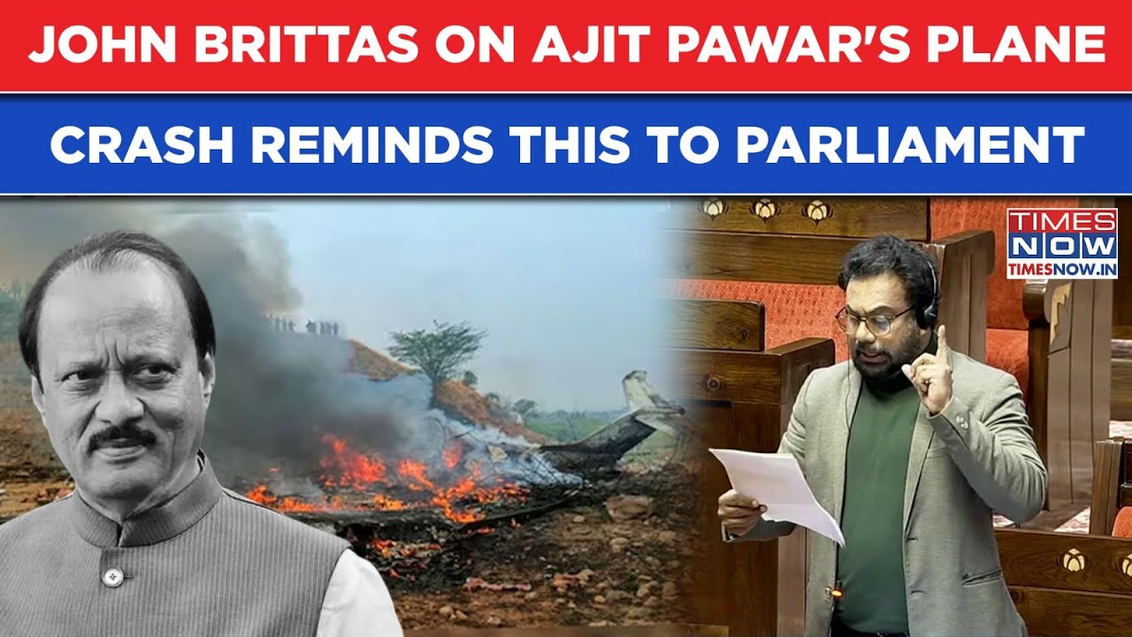 Ajit Pawar's Plane Crash Rocks Parliament: John Brittas' Powerful Rajya Sabha Speech, MP Reminds...