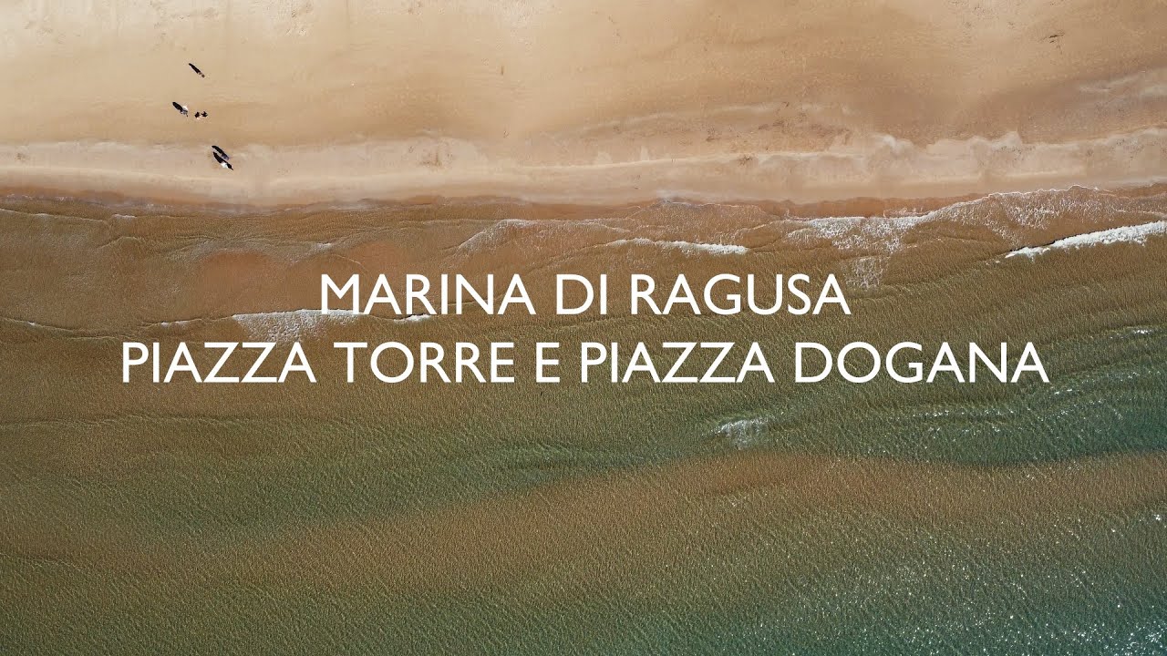 MARINA DI RAGUSA: PIAZZA TORRE E PIAZZA DOGANA