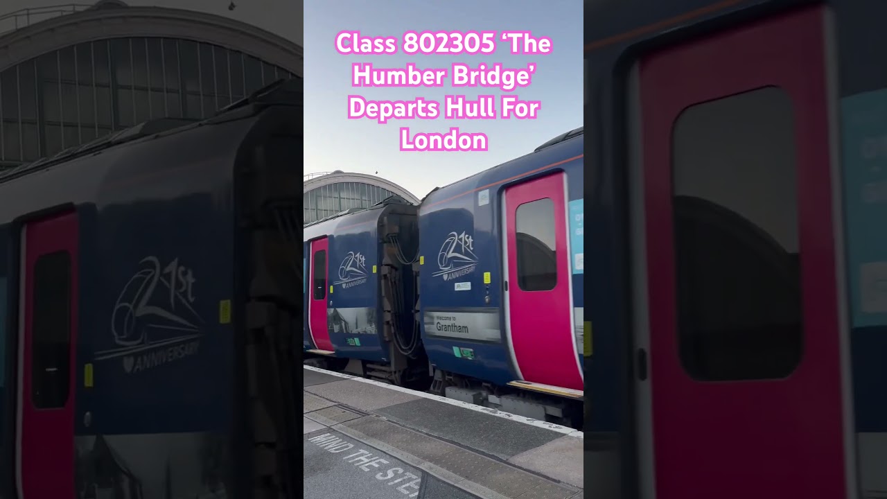 Class 802305 departs Hull on Hull to London 