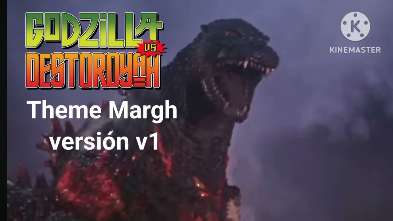 Godzilla vs Destoroyah 1995 theme Margh versión v1 