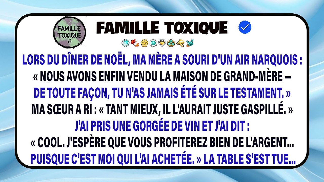 Je Raconte Comment, Au Dîner De Noël, Ma Mère M’a Dit Que Je N’étais Jamais Héritière.