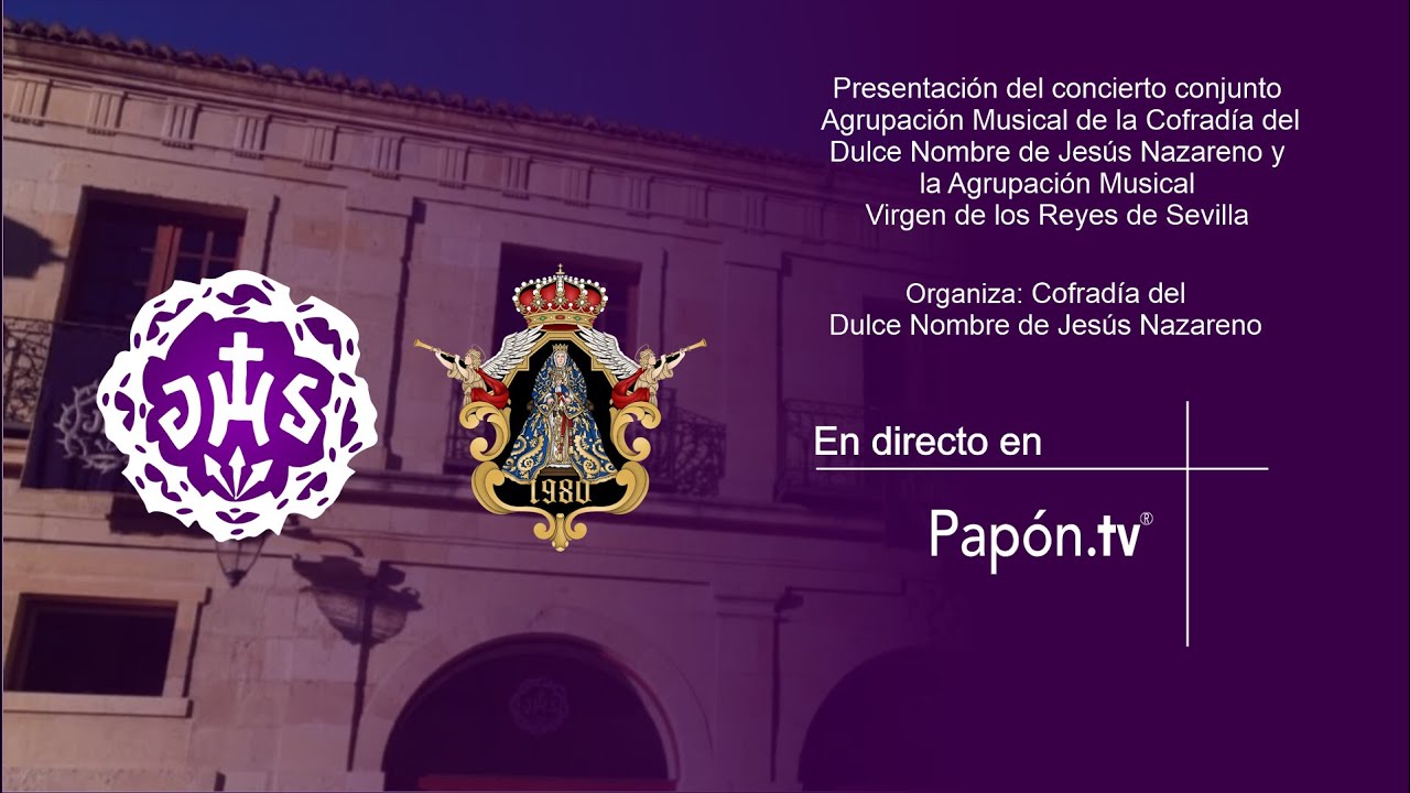 🔴📡 [DIRECTO] PRESENTACIÓN CONCIERTO CONJUNTO A.M. DULCE NOMBRE Y A.M. VIRGEN DE LOS REYES DE SEVILLA
