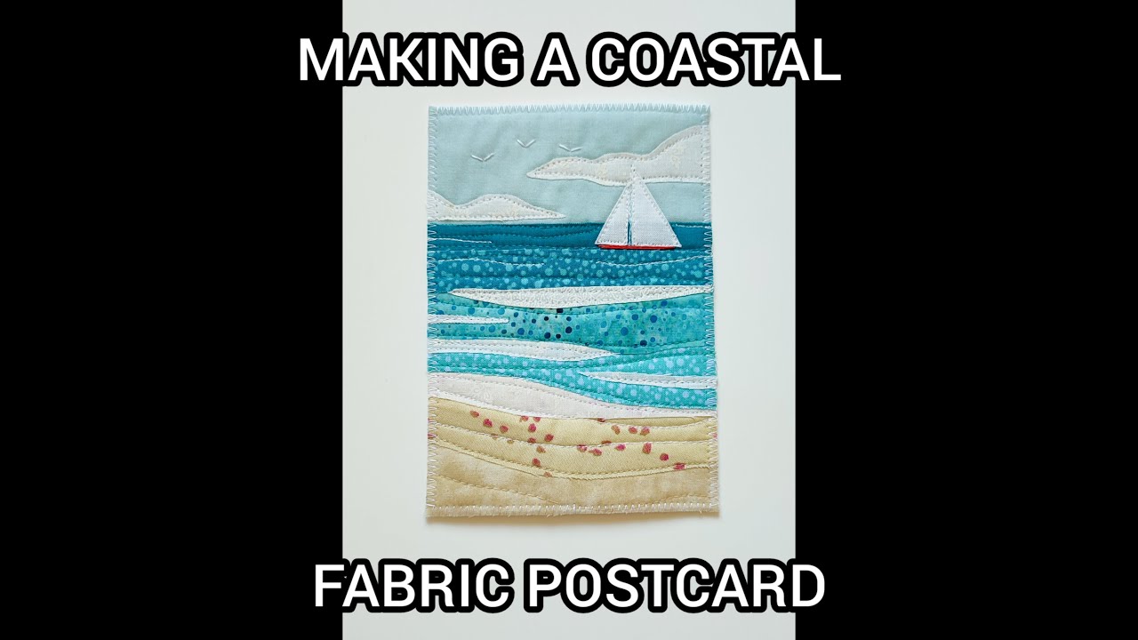 MAKING A COASTAL FABRIC POSTCARD - STEP BY STEP