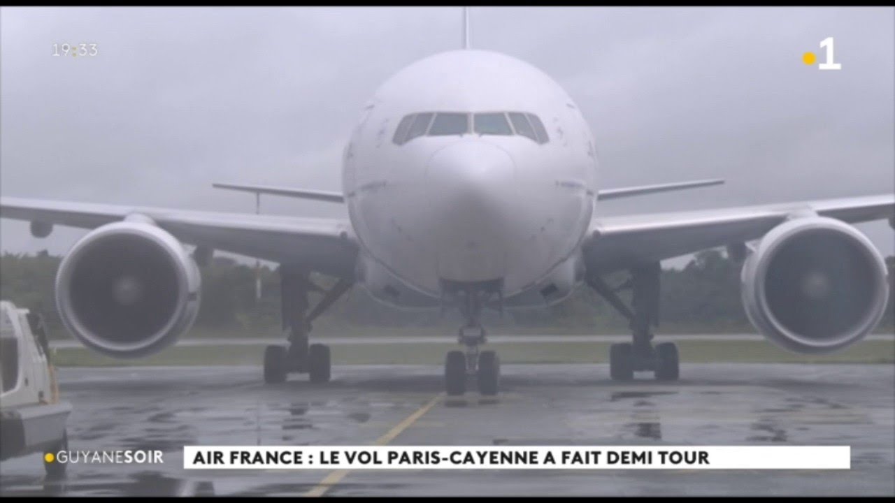 Air France : le vol paris-Cayenne a fait demi tour
