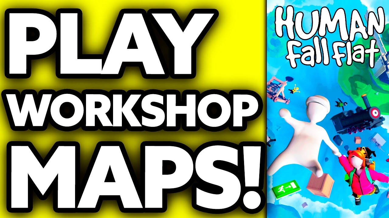 How To Play Workshop Maps in Human Fall Flat (2025)