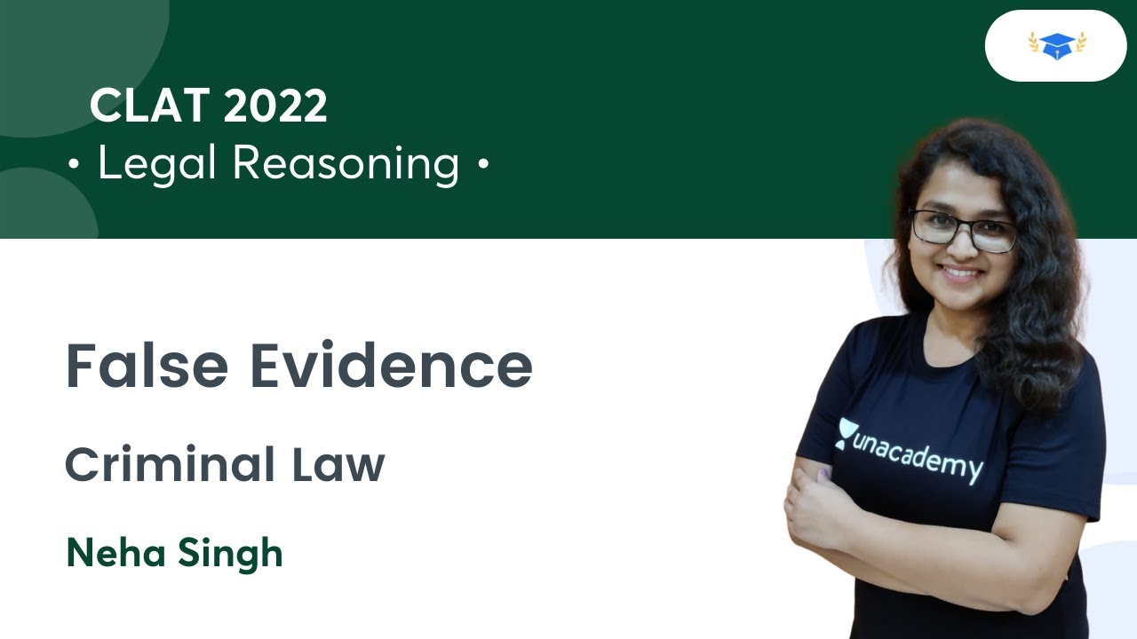False Evidence l Criminal Law l Legal Reasoning l CLAT 2022 l Unacademy Law l Neha Singh