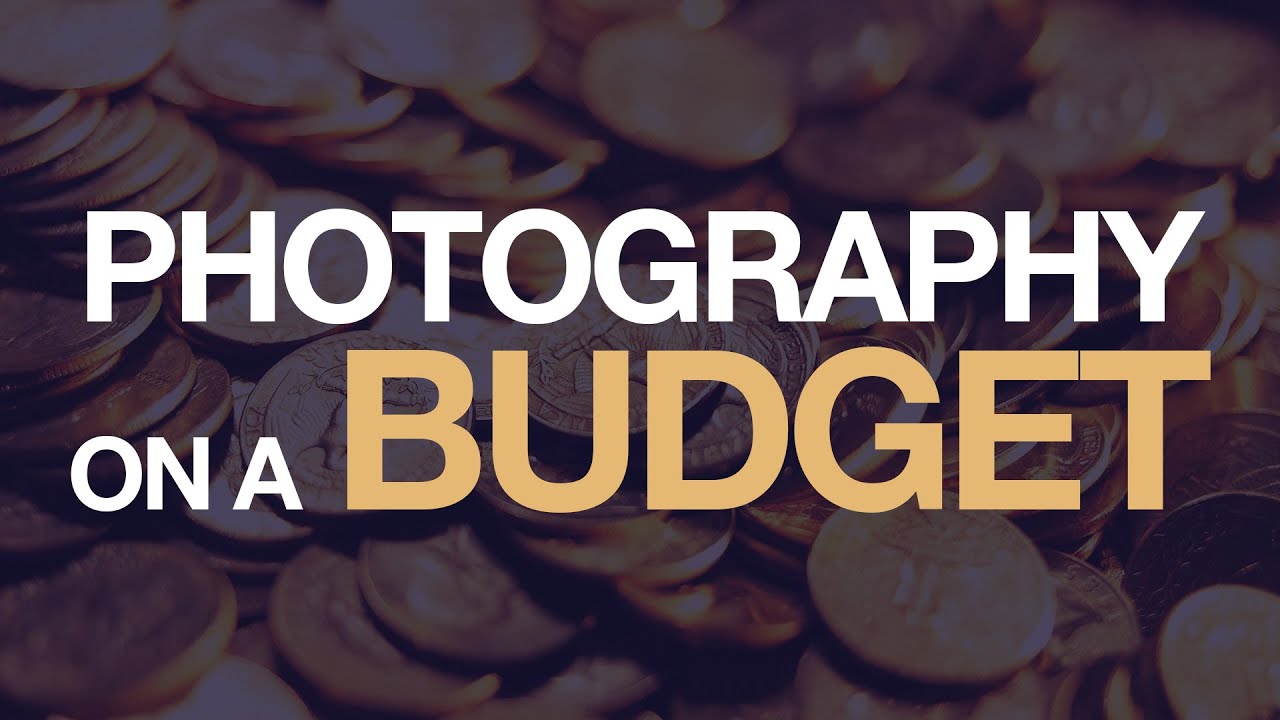 Photography On a Budget -- How to Save MONEY on CAMERA EQUIPMENT