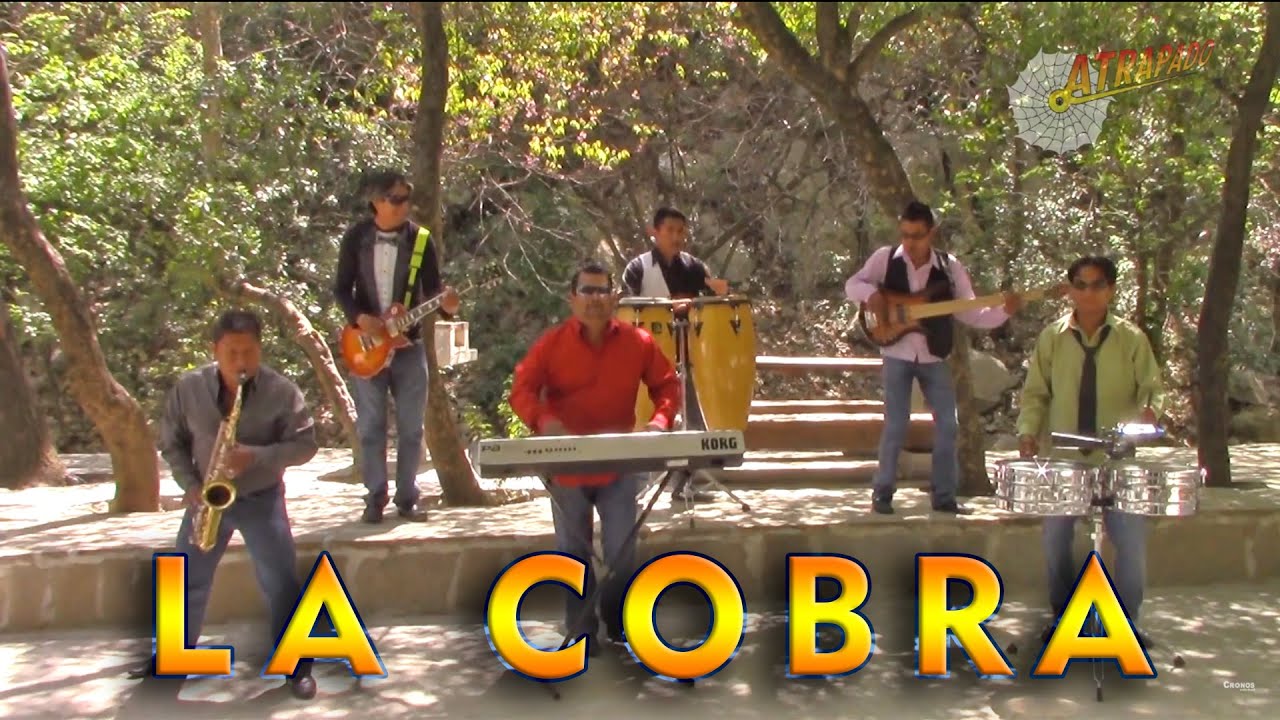 La Cobra - Grupo Atrapado - Vídeo Musical