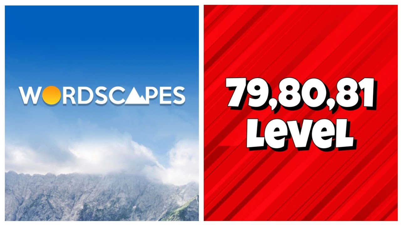Wordscapes - 79,80,81 Level Answers