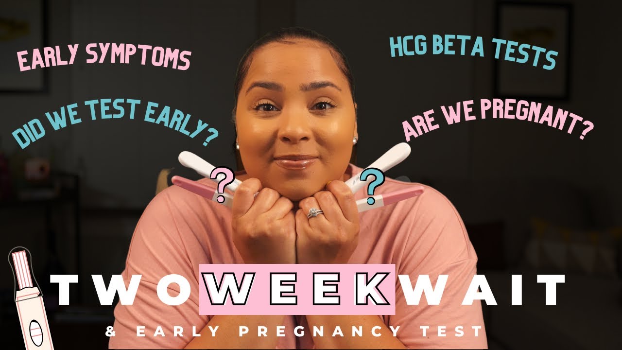 Are We Pregnant? Two Week Wait and Early Pregnancy Test