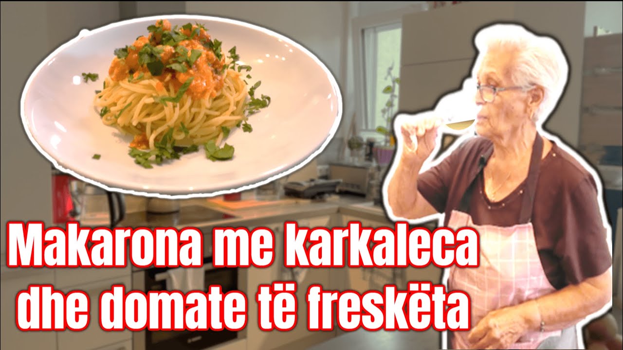 Si t&euml; Gatuash Makaronat m&euml; t&euml; Shijshme me Karkaleca Deti? Nena Sofia