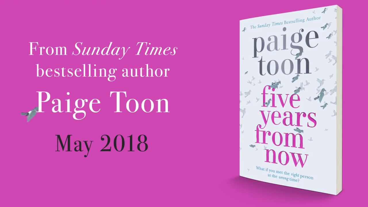 Five Years From Now | Paige Toon