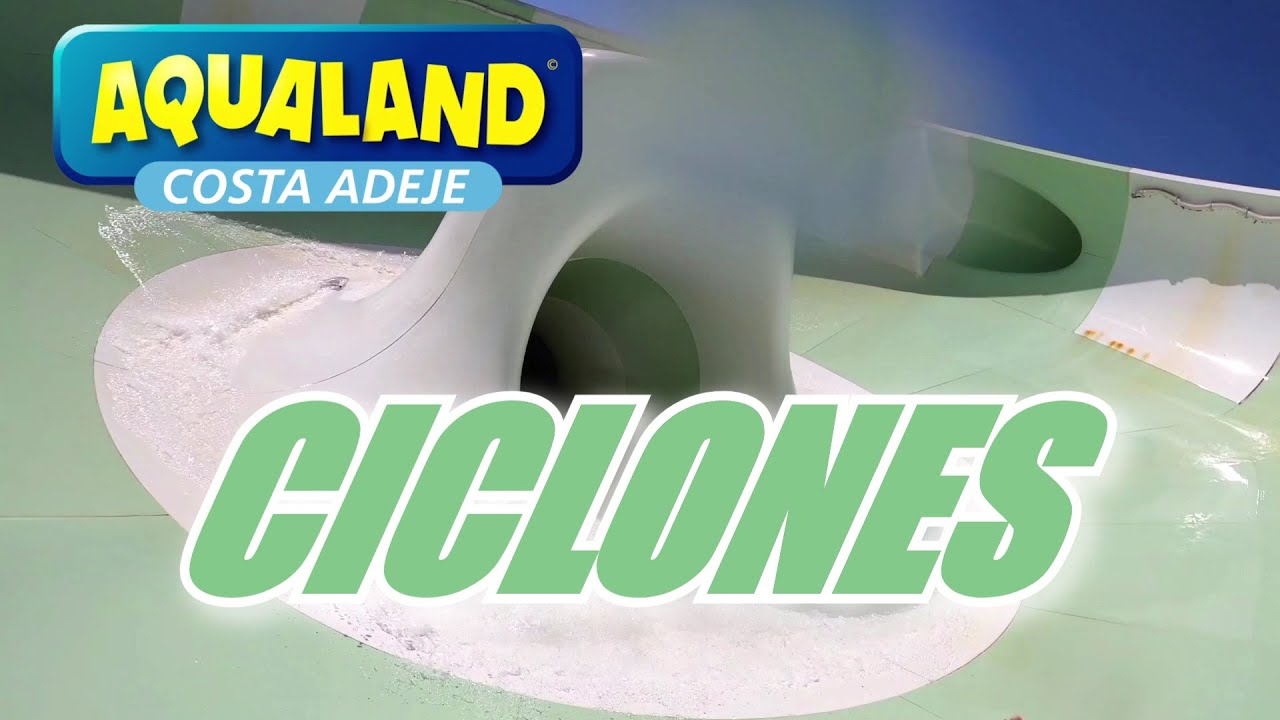Ciclones in Aqualand Costa Adeje [POV 2022/2023]